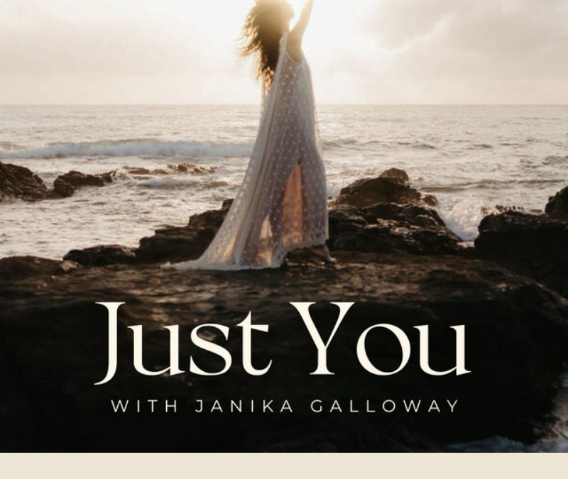 Just You Podcast Zoe Fox and Janika Galloway