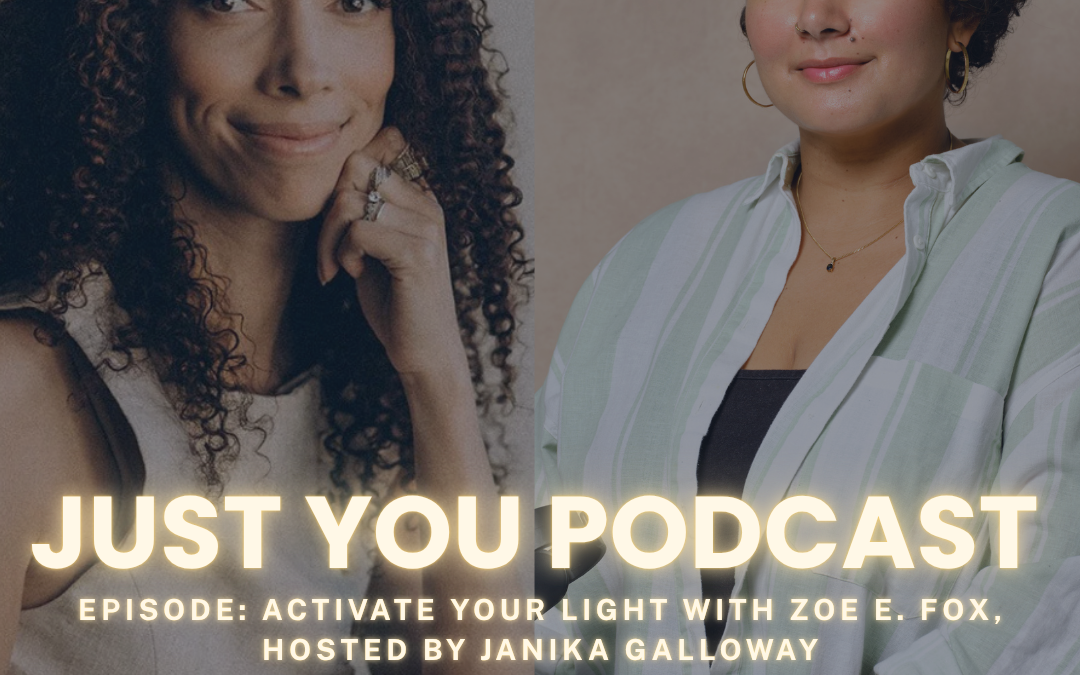 Zoe E. Fox on the Just You Podcast with Janika Galloway